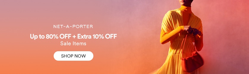 NET-A-PORTER: Up to 80% OFF + Extra 10% OFF Sale Items