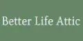 Better Life Attic Coupons