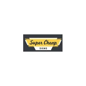 Super Cheap Signs: Subscribe and Take $15 OFF Your First Order