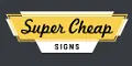 Super Cheap Signs Rabattkod