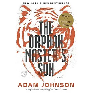 The Orphan Master's Son: A Novel Kindle Edition