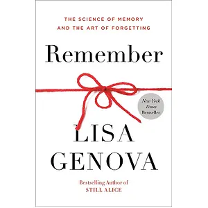 Remember: The Science of Memory and the Art of Forgetting Kindle
