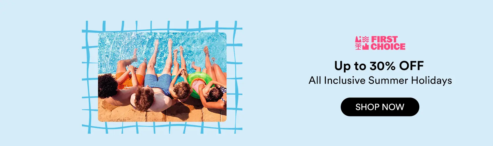 First Choice: Up to 30% OFF All Inclusive Summer Holidays