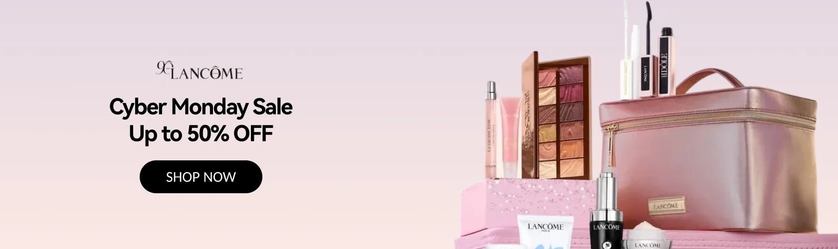 Lancome: Cyber Monday Sale Up to 50% OFF