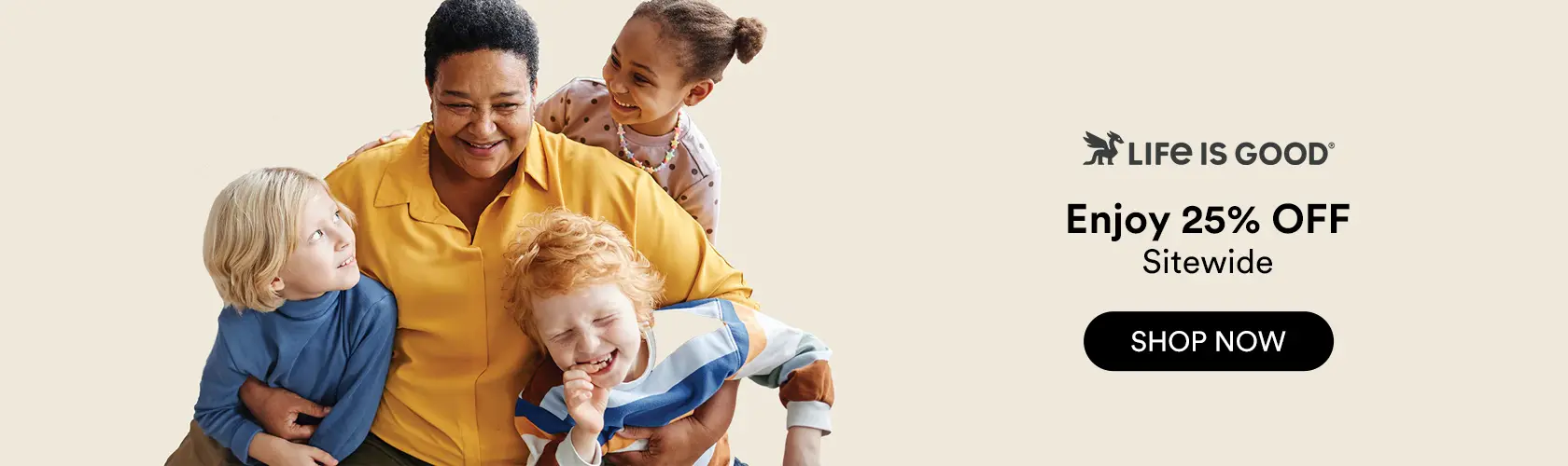 Life is Good: Enjoy 25% OFF Sitewide