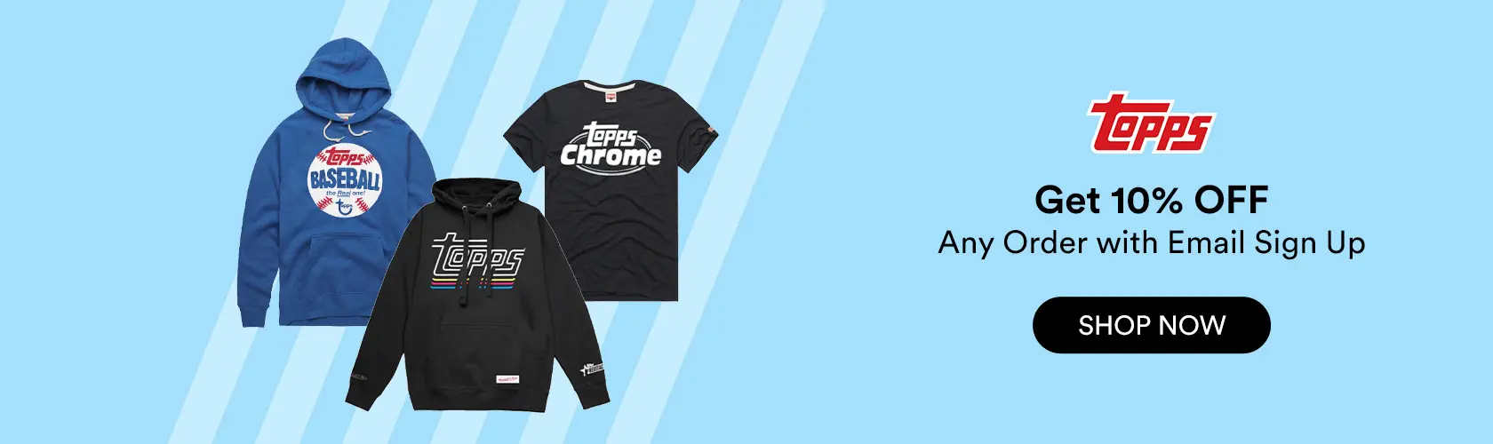 Topps: Get 10% OFF Any Order with Email Sign Up