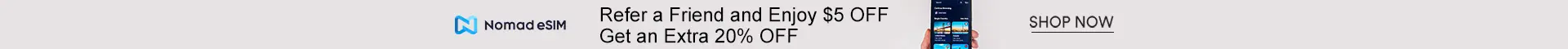 Nomad eSIM: Refer a Friend and Enjoy $5 OFF + An Extra 20% OFF