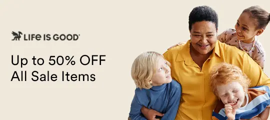 Life is Good: Up to 50% OFF All Sale Items