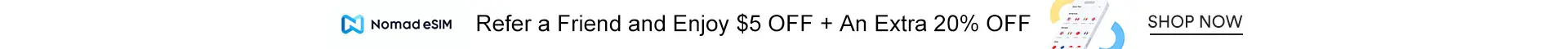 Nomad eSIM: Refer a Friend and Enjoy $5 OFF + An Extra 20% OFF