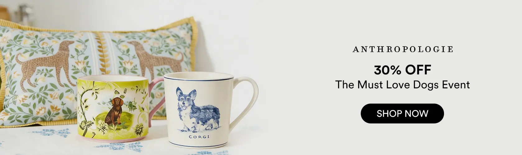 Anthropologie: 30% OFF The Must Love Dogs Event