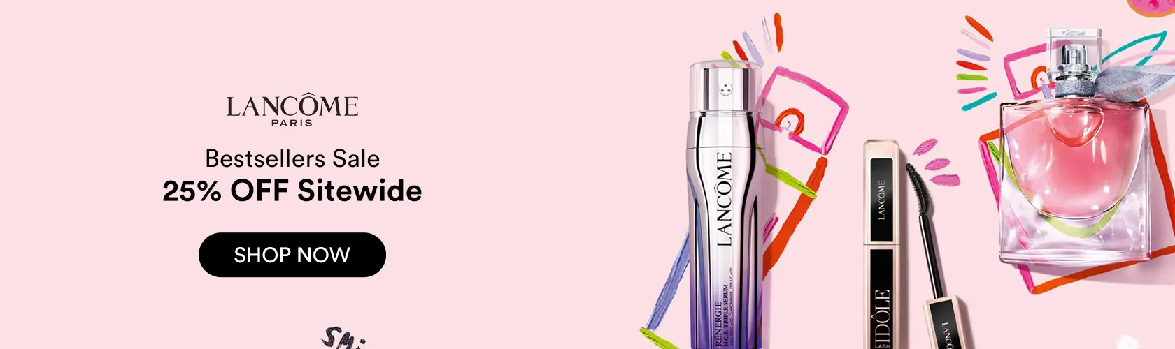 Lancome: Bestsellers Sale 25% OFF Sitewide