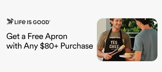Life is Good: Get a Free Apron with Any $80+ Purchase