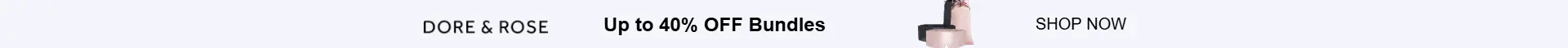 Dore & Rose: Up to 40% OFF Bundles