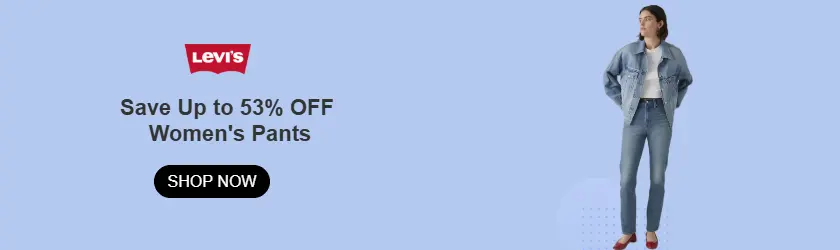 Levis: Save Up to 53% OFF Women's Pants