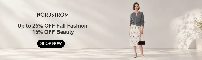 Nordstrom: Up to 25% OFF Fall Fashion + 15% OFF Beauty