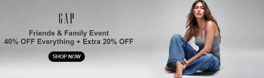 Gap US: Friends & Family Event 40% OFF Everything + Extra 20% OFF