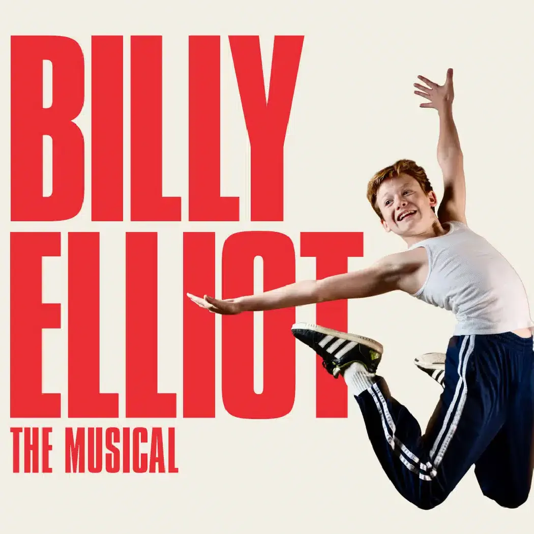 Theatre Tickets Direct：比利·艾略特音乐剧西区重磅回归