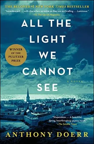 Anthony Doerr: All the Light We Cannot See (Kindle eBook)