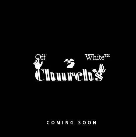 Church's x Off-White联名终章系列即将发售
