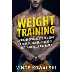 Weight Training: A Beginners Guide Kindle eBook