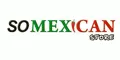 So Mexican Store Code Promo
