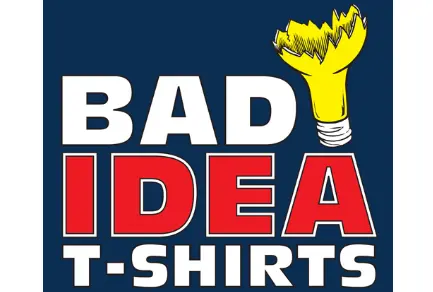 Cod Reducere Bad Idea T-Shirts