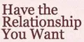 Have the Relationship You Want Coupon