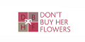 Don't Buy Her Flowers折扣码 & 打折促销